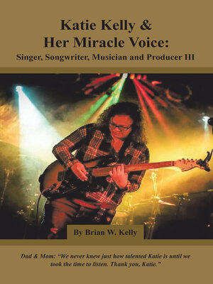 cover image of Katie Kelly and Her Miracle Voice
